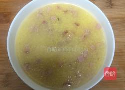 玉米火腿粥的做法图解4