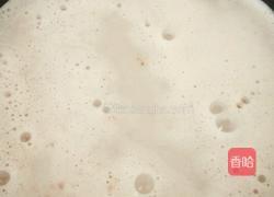 甜浆稀饭的做法图解4