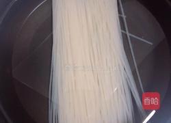 凉拌鸡丝米线的做法图解7